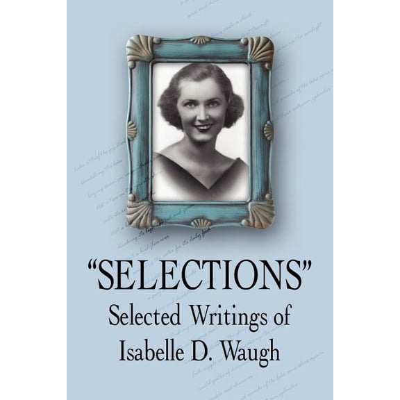 "Selections": Selected Writings of, (Paperback)