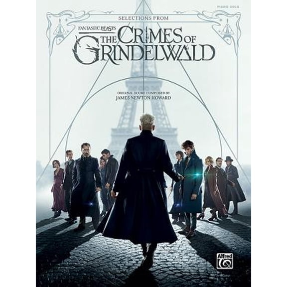 Pre-Owned Selections from Fantastic Beasts -- the Crimes of Grindelwald : Piano Solo Arrangements 9781470641610 Used