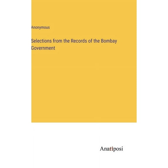 Selections from the Records of the Bombay Government