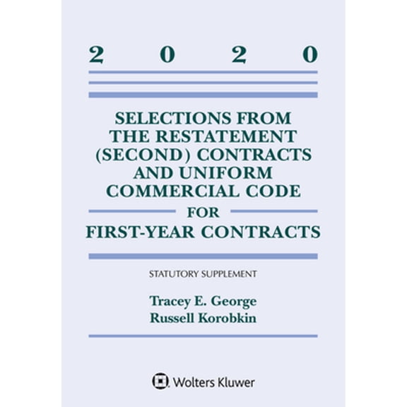 Pre-Owned Selections from the Restatement (Second) Contracts and Uniform Commercial Code for First-Year Contracts: 2020 Statutory Supplement (Paperback) 1543820352 9781543820355