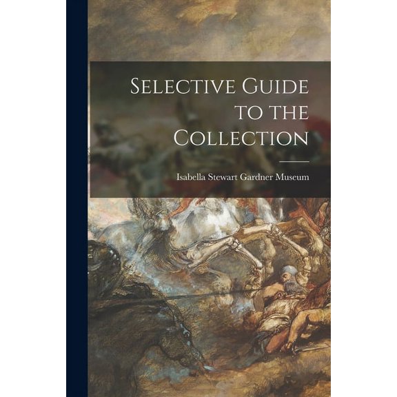 Selective Guide to the Collection, (Paperback)