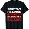 thumbnail image 1 of Selective Hearing A Survival Technique T-Shirt, 1 of 4