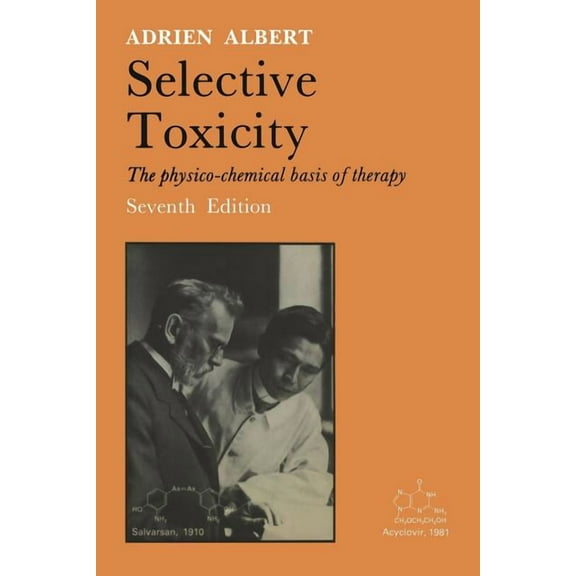 Selective Toxicity: The Physico-Chemical Basis of Therapy, (Paperback)