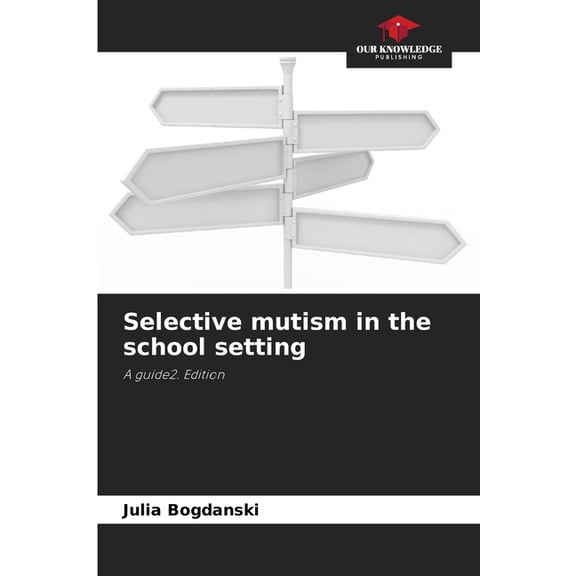 Selective mutism in the school setting, (Paperback)