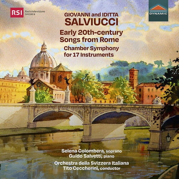 Selena Colombera - Early 20th-Century Songs from Rome; Chamber Symphony for 17 instrument - Music & Performance - CD