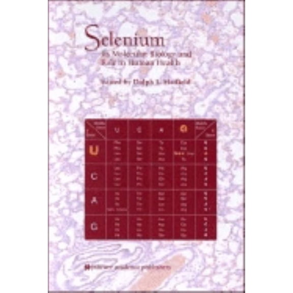 Selenium: Its Molecular Biology and Role in Human Health, (Hardcover)