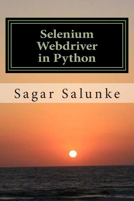 Selenium Webdriver in Python: Learn with Examples (Paperback) - Walmart.com