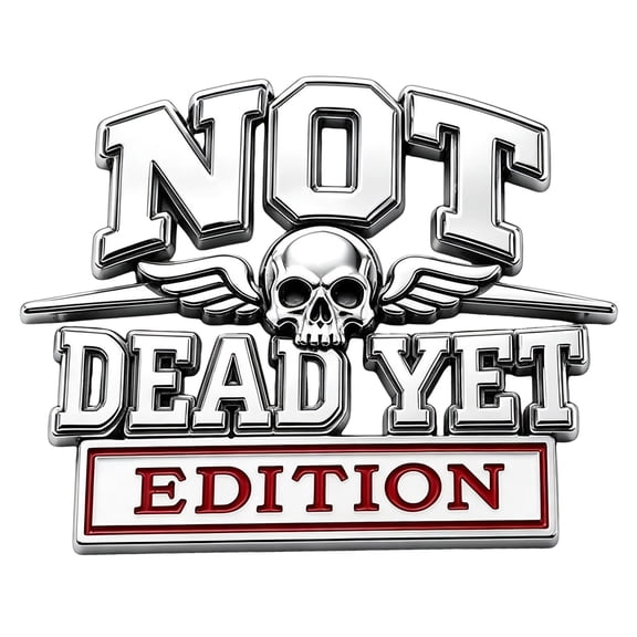 Self-Adhesive Metal Decorative Car Badge Not Dead Yet Edition, Funny Senior Driver Chrome Emblem, Multi-Purpose Sticker for Cars, Trucks, SUVs & Tool Storage Boxes