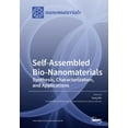 thumbnail image 1 of Self-Assembled Bio-Nanomaterials: Synthesis, Characterization, and Applications, (Paperback), 1 of 1