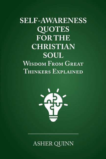 Self Awareness Quotes For The Christian Soul, (Paperback)