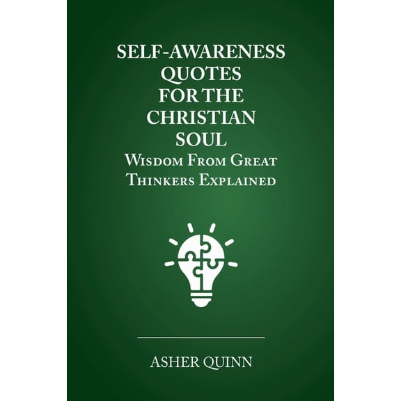 Self Awareness Quotes For The Christian Soul, (Paperback)