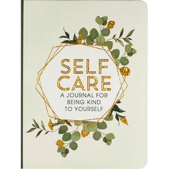 Self Care: A Journal for Being Kind to Yourself (Hardcover)