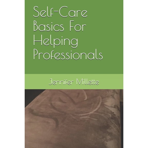 Self-Care Basics For Helping Professionals (Paperback)