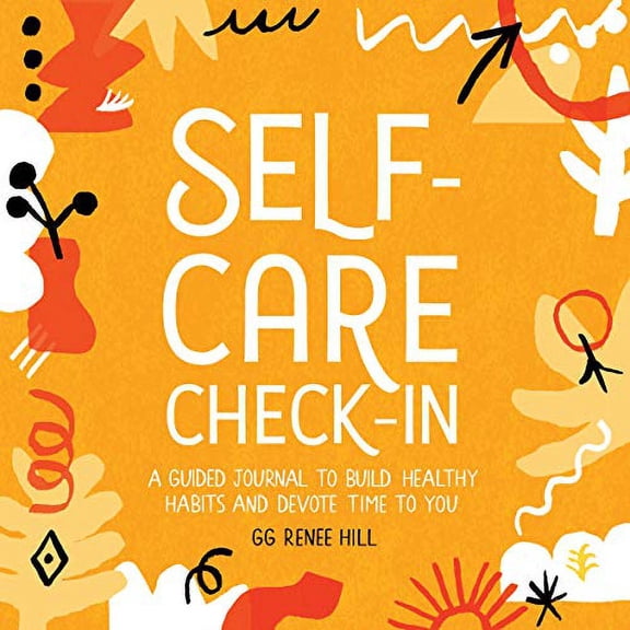 Pre-Owned Self-Care Check-In: A Guided Journal to Build Healthy Habits and Devote Time to You (Paperback) 1646116607 9781646116607