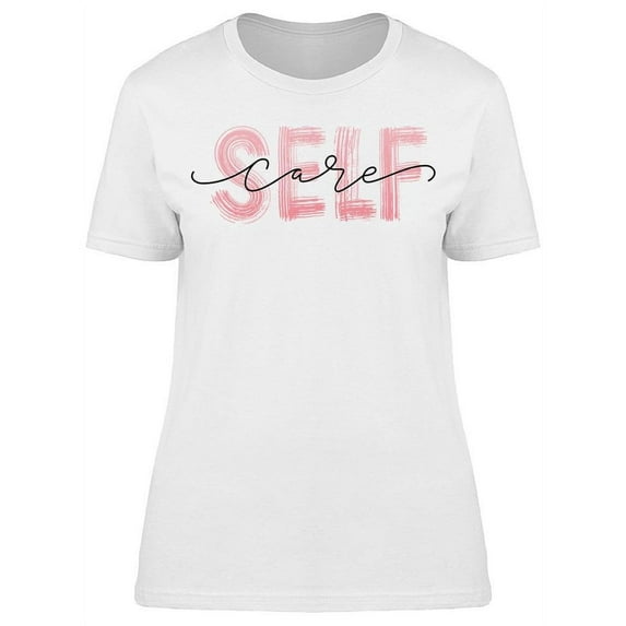 Self Care Font T-Shirt Women -Image by Shutterstock, Female Medium