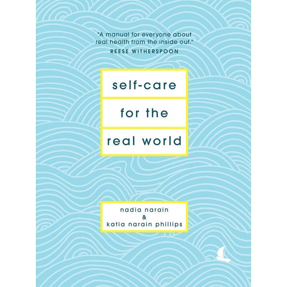 Self-Care for the Real World : A Guide for People with Busy Lives (Hardcover)