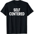 thumbnail image 1 of Self CenteredT-Shirt, 1 of 4