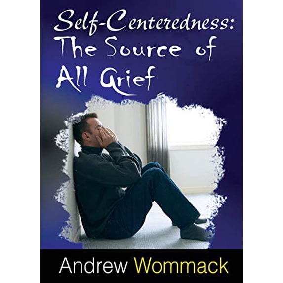 Pre-Owned Self-Centeredness: The Source of All Grief (Paperback) 1606835238 9781606835234