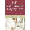 thumbnail image 1 of Pre-Owned Self-Compassion Day By Day: Daily Reflections With Internal Family Systems, 9781652357438, 1652357432, Paperback,, 1 of 1