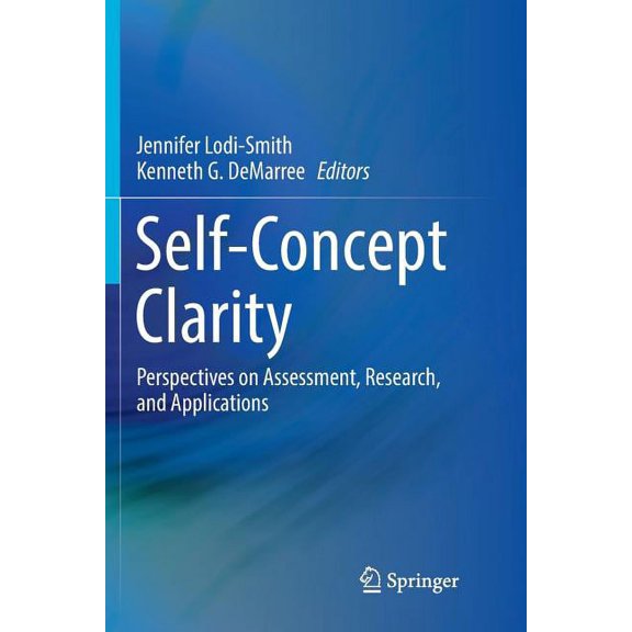 Self-Concept Clarity: Perspectives on Assessment, Research, and Applications, (Paperback)