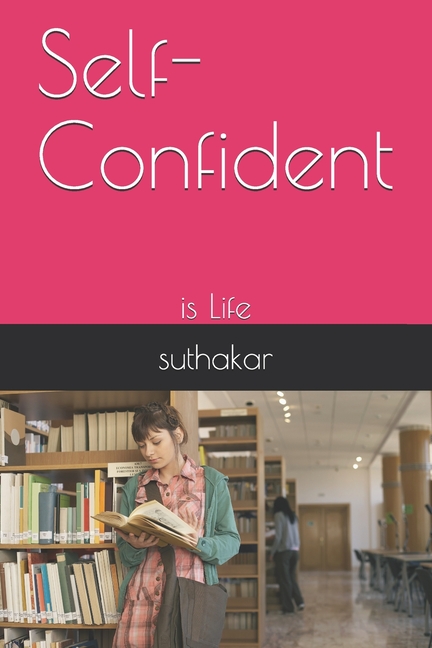 Self-Confident: is Life (Paperback)