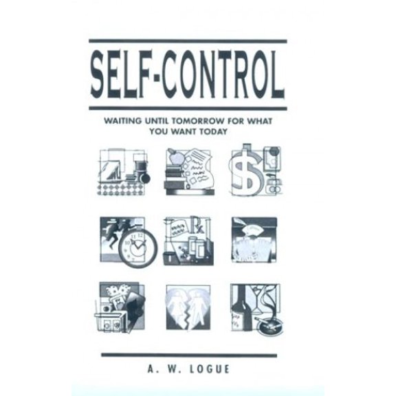 Pre-Owned Self-Control: Waiting Until Tomorrow for What You Want Today (Paperback) 0138037507 9780138037505