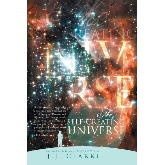 The Self-Creating Universe: The Making of a Worldview, (Paperback)