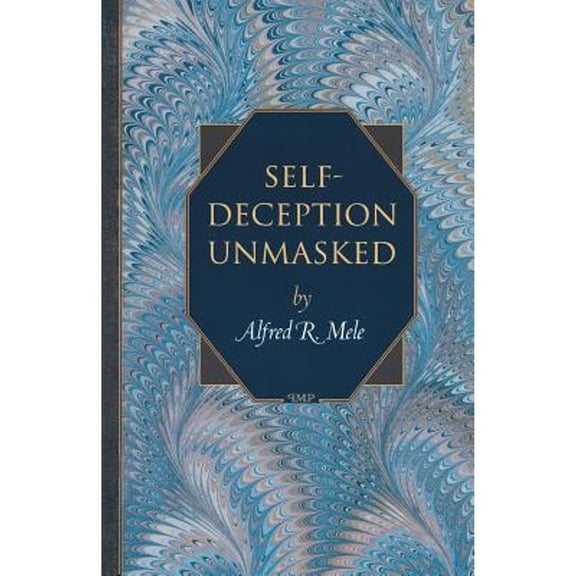 Pre-Owned Self-Deception Unmasked (Paperback) 0691057451 9780691057453