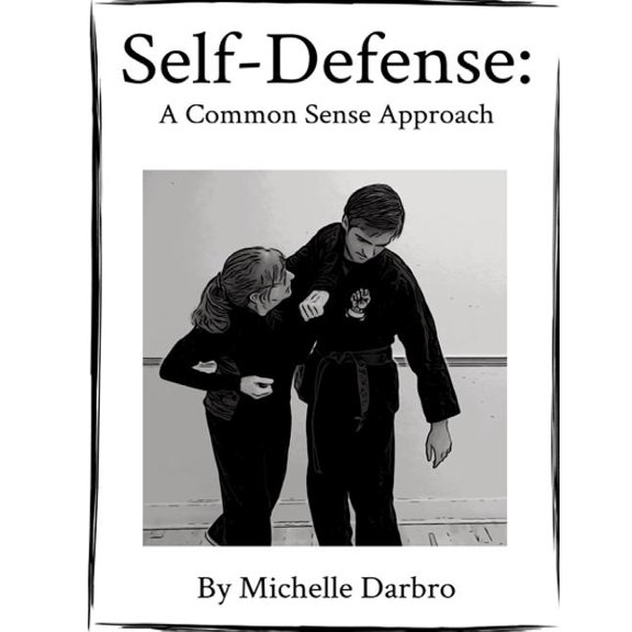 Self-Defense : A Common Sense Approach (Paperback)