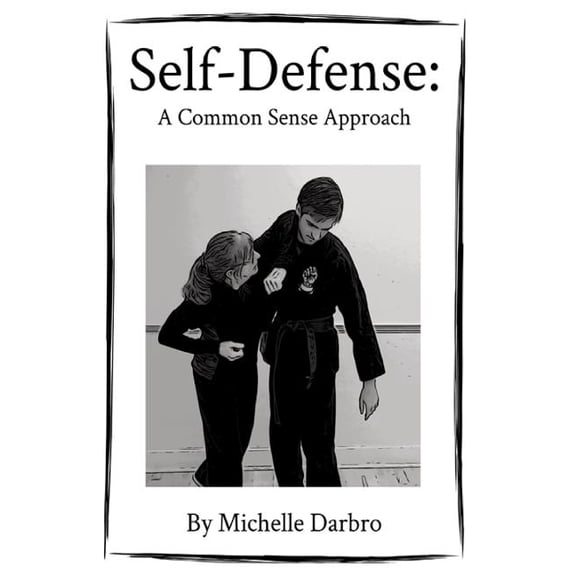 Self-Defense : A Common Sense Approach (Paperback)