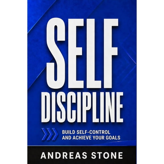 Self Development Self-Discipline: Stop Procrastinating, Stay Consistent, and Take Control of Your Habits, Book 1, (Paperback)