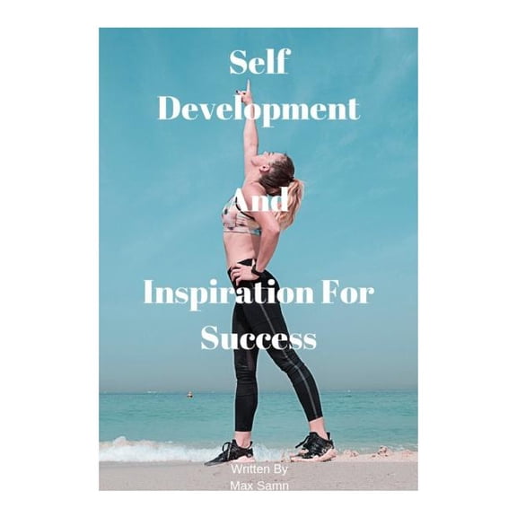 Self Development and Inspiration for Success (Paperback)