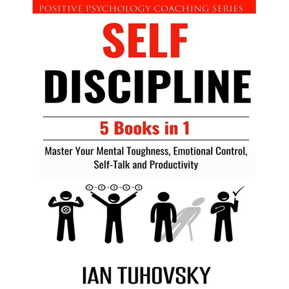 Self Discipline Training Self Discipline: 5 Books in 1: Master Your Mental Toughness, Emotional Control, Self-Talk and Productivity, Book 3, (Paperback)