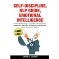 thumbnail image 1 of Self-Discipline, Nlp Guide, Emotional Intelligence : Master Dark Psychology Manipulation to Influence People, Mindset, EQ. Control Your Life, Addiction, Depression with Law of Attraction and Hypnosis (Paperback), 1 of 1