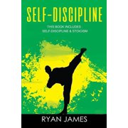 Self-Discipline & Stoicism - 32 Small Changes to Create a Life Long Habit of Self-Discipline, Laser-Sharp Focus, and Extreme Productivity & Introduction to The Stoic Way of Life Paperback