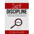 thumbnail image 1 of Self-Discipline: The Ultimate Guide to Practicing Self-Discipline, Learn How to Develop Consistent Self-Discipline and D, (Paperback), 1 of 1