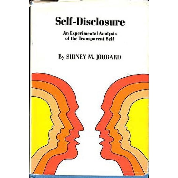 Pre-Owned Self Disclosure: An Experimental Analysis of the Transparent Self Hardcover