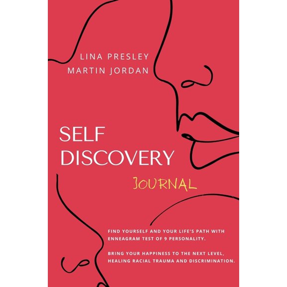 Self Discovery Journal: Find yourself and Your Life's path with Enneagram test of 9 personality. Bring your Happiness to the next Level, healing Racial Trauma and discrimination (Paperback)