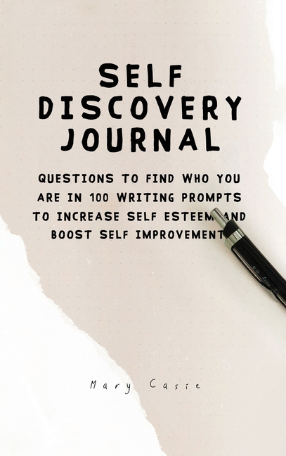 Self Discovery Journal : Questions to Find Who You Are in 100 