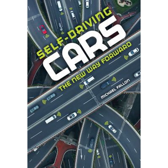 Pre-Owned Self-Driving Cars: The New Way Forward (Library Binding) 1541500555 9781541500556
