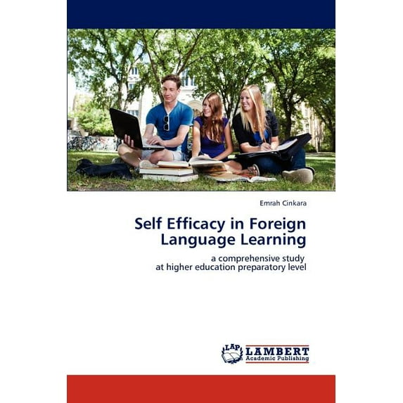 Self Efficacy in Foreign Language Learning (Paperback)