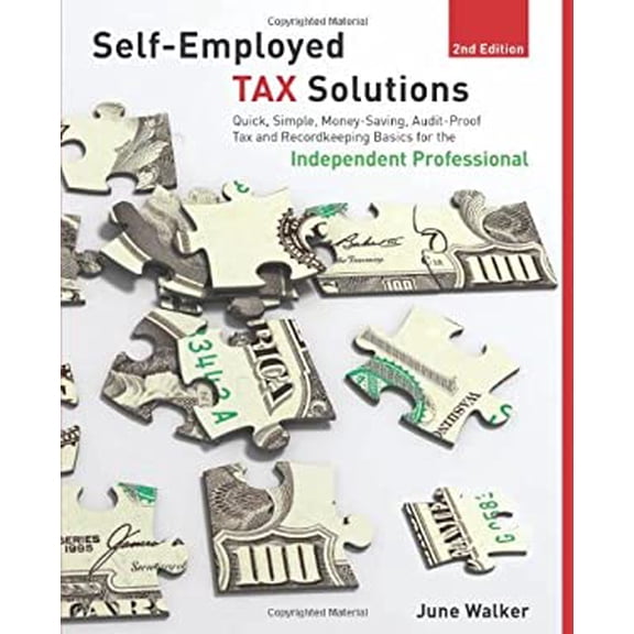 Pre-Owned Self-Employed Tax Solutions: Quick, Simple, Money-Saving,: Solutions, 2nd : Money-Saving, Audit-Proof and Recordkeeping Basics for the Independent Professional (Edition 2) (Paperback)