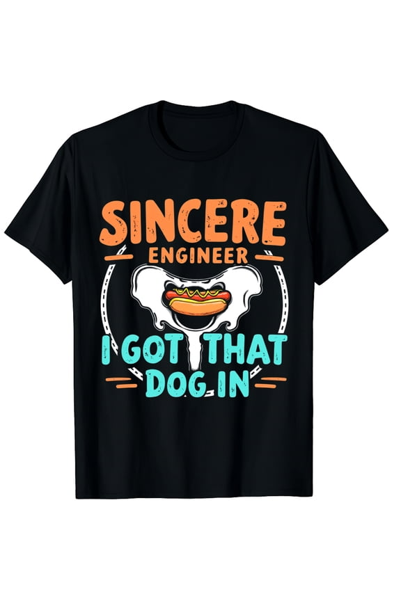 Self-Encouragement, Sincere Engineer I Got That Dog in Me Graphic Crew Neck Short Sleeve T-Shirts (Men's, Women's)