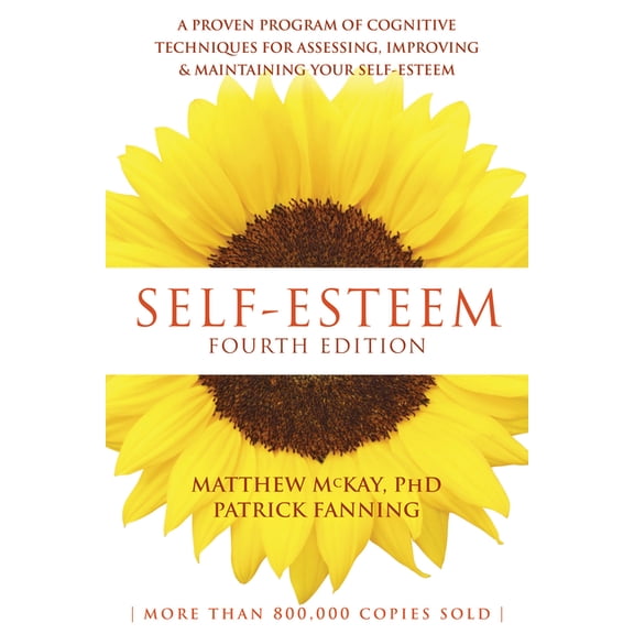 Self-Esteem : A Proven Program of Cognitive Techniques for Assessing, Improving, and Maintaining Your Self-Esteem (Edition 4) (Paperback)