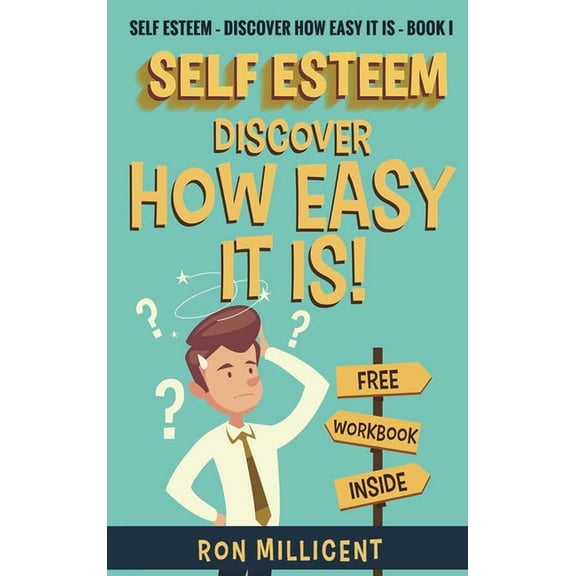 Self Esteem - Discover How Easy It Is, (Hardcover)