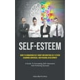 thumbnail image 1 of Self-Esteem: Guide To Conquering Self-Doubt And Boosting Self-Esteem, Acquiring Confidence, And Personal Development (A , (Paperback), 1 of 1