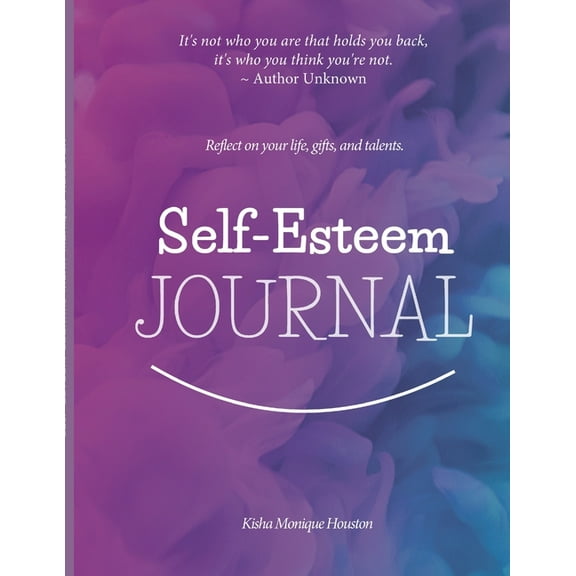 Self Esteem Journal: Reflect on your life, gifts, and talents., (Paperback)