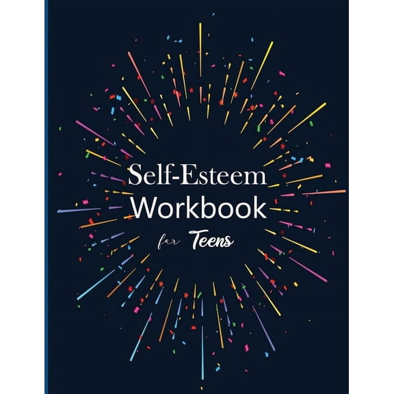 Self-Esteem workbook for Teens, (Paperback)