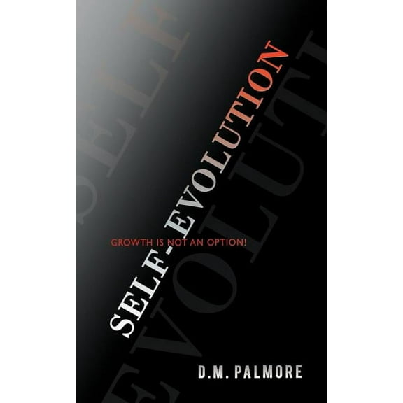 Self- Evolution: Growth Is Not an Option! (Paperback)