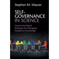 thumbnail image 1 of Self-Governance in Science: Community-Based Strategies for Managing Dangerous Knowledge, (Hardcover), 1 of 1